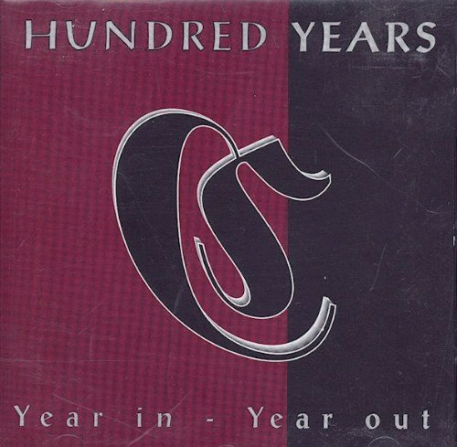 Hundred Years : Year In - Year Out